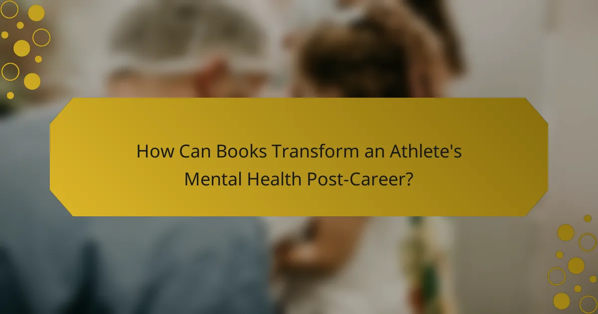 How Can Books Transform an Athlete's Mental Health Post-Career?