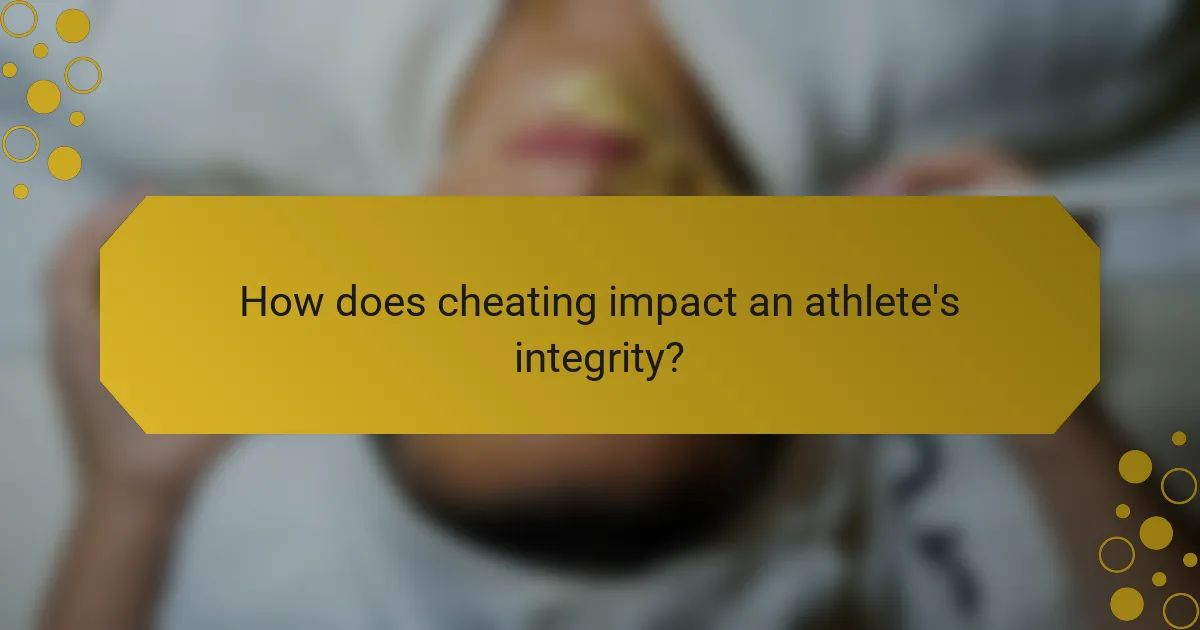 How does cheating impact an athlete's integrity?