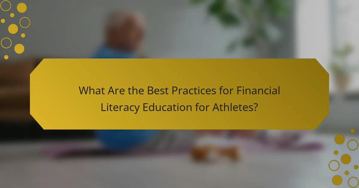 What Are the Best Practices for Financial Literacy Education for Athletes?