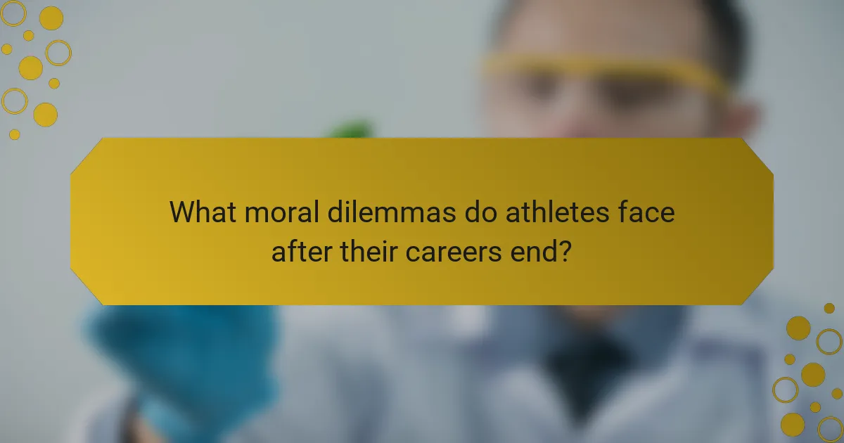 What moral dilemmas do athletes face after their careers end?
