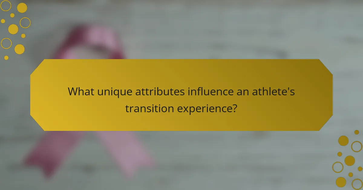 What unique attributes influence an athlete's transition experience?