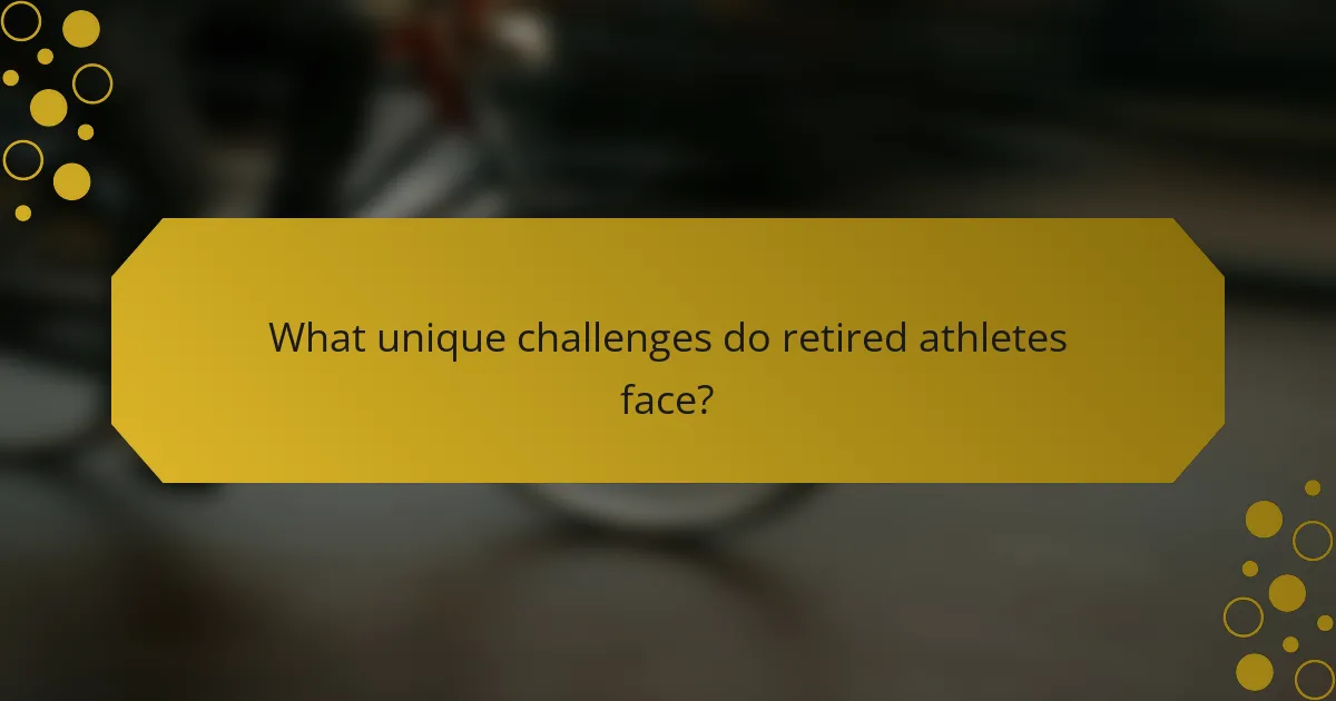 What unique challenges do retired athletes face?