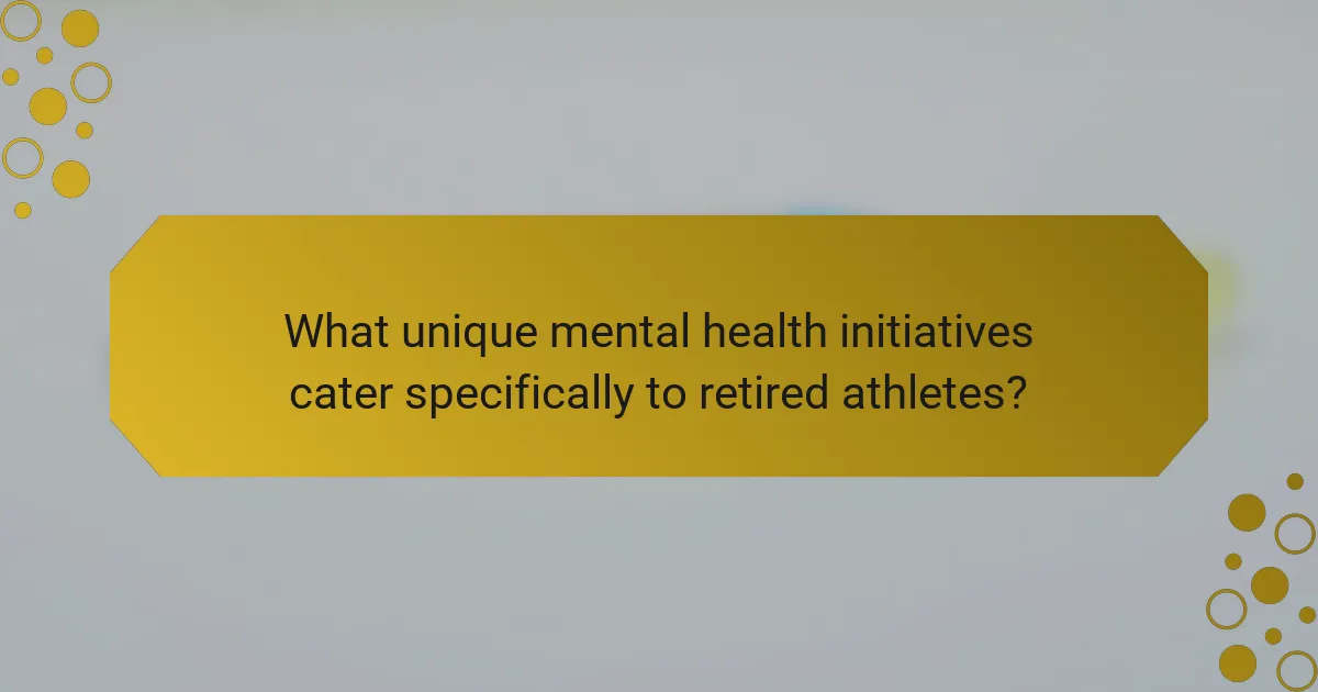 What unique mental health initiatives cater specifically to retired athletes?